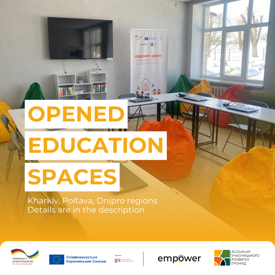 We opened 10 education spaces in communities of the Dnipropetrovsk, Kharkiv, and Poltava regions